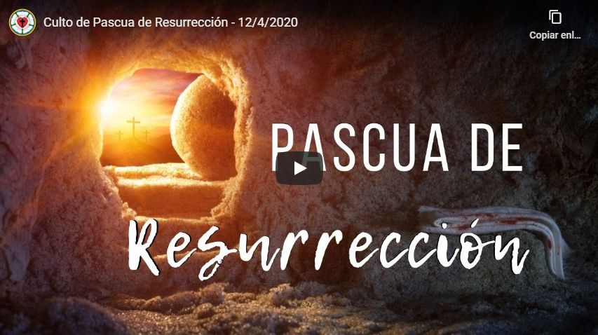 Culto de Pascua de Resurrección, 12/4/2020